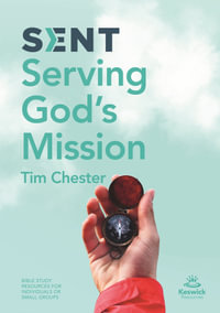 Sent : Serving God's Mission - Tim Chester