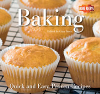 Baking : Quick and Easy, Proven Recipes - STEER GINA