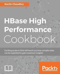 HBase High Performance Cookbook - Ruchir Choudhry