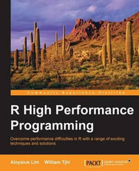 R High Performance Programming - Aloysius Lim