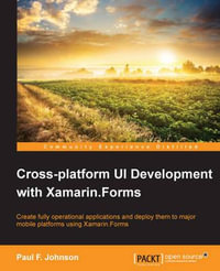 Cross-platform UI Development with Xamarin.Forms - Paul Johnson