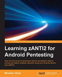 Learning zANTI2 for Android Pentesting - Miroslav Vitula