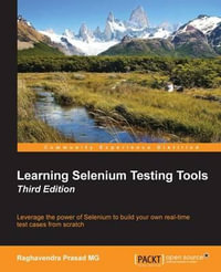 Learning Selenium Testing Tools - Third Edition - Raghavendra Prasad MG