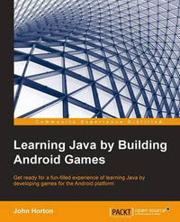 Learning Java by Building Android Games - John Horton