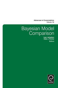 Bayesian Model Comparison : Advances in Econometrics - Dale J. Poirier
