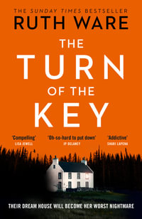 The Turn of the Key : From the author of The It Girl, read a gripping psychological thriller that will leave you wanting more - Ruth Ware