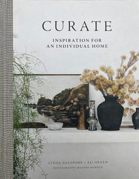 Curate : Inspiration for an Individual Home - Lynda Gardener