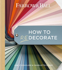 Farrow & Ball How to Redecorate : Transform your home with paint & paper - Farrow & Ball