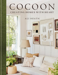 Cocoon : Creating Homes with Heart - Ali Heath