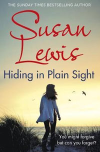 Hiding in Plain Sight : The thought-provoking suspense novel from the Sunday Times bestselling author - Susan Lewis