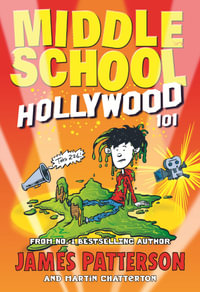 Middle School : Hollywood 101 - James Patterson