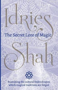 The Secret Lore of Magic - Idries Shah