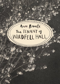 The Tenant of Wildfell Hall : Vintage Classics - Anne Brontë
