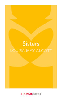 Sisters : Vintage Minis - Louisa May Alcott