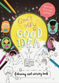 God's Very Good Idea - Colouring and Activity Book : Packed with puzzles and activities - Trillia J. Newbell