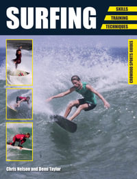 Surfing : Skills - Training - Techniques - Chris Nelson