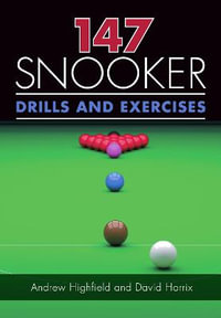 147 Snooker Drills and Exercises - Andrew Highfield