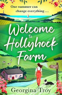 Welcome to Hollyhock Farm - Georgina Troy