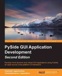 Pyside GUI Application Development - Second Edition - Gopinath Jaganmohan