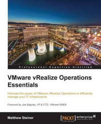VMware vRealize Operations Managers Essentials - Matthew Steiner