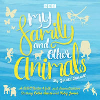 My Family and Other Animals : BBC Radio 4 full-cast dramatization - Gerald Durrell