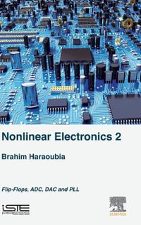 Non-linear Electronics 2 : Flip-Flops, ADC, DAC and PLL - Haraoubia