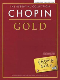 The Essential Collection : Chopin Gold (Book/Audio Download) - Frederic Chopin