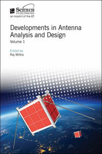 Developments in Antenna Analysis and Design : Electromagnetic Waves - Raj  Mittra