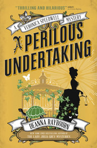 A Veronica Speedwell Mystery - A Perilous Undertaking : A Veronica Speedwell Mystery - Deanna Raybourn