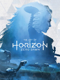 The Art of Horizon : Zero Dawn - Paul Davies