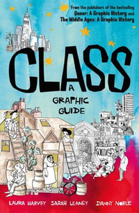Class : A Graphic Guide - Dr Laura Harvey