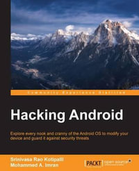 Hacking Android - Srinivasa Rao Kotipalli