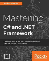 Mastering C# and .NET Framework - Marino Posadas