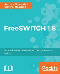 FreeSWITCH 1.8 - Anthony Minessale II