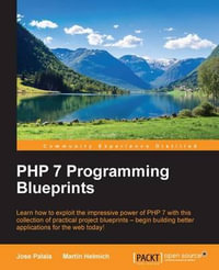 PHP 7 Programming Blueprints - Jose Palala