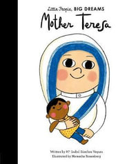 Mother Teresa : Little People, BIG DREAMS - Isabel Sanchez Vegara