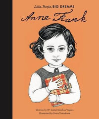 Anne Frank : Little People, BIG DREAMS - Isabel Sanchez Vegara