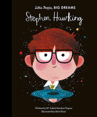 Stephen Hawking : Little People, BIG DREAMS - Maria Isabel Sanchez Vegara
