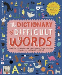 The Dictionary of Difficult Words : With more than 400 perplexing words to test your wits! - Jane Solomon