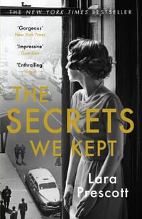 The Secrets We Kept : The sensational Cold War spy thriller - Lara Prescott