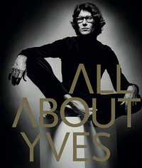 All About Yves : YSL - Catherine Ormen