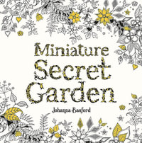 Miniature Secret Garden : A Pocket-Sized Coloring Book for Adults - Johanna Basford