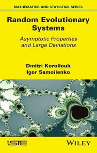 Random Evolutionary Systems : Asymptotic Properties and Large Deviations - Dmitri Koroliouk