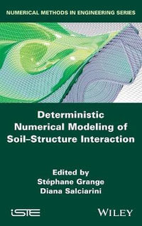 Deterministic Numerical Modeling of Soil Structure Interaction : Numerical Methods in Engineering - Stephane Grange