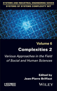 Complexities 2 : Various Approaches in the Field of Social and Human Sciences - Jean-Pierre Briffaut