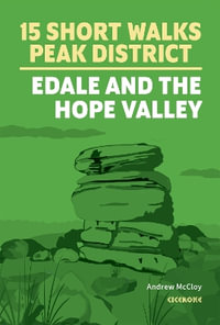 15 Short Walks in the Peak District - Edale and the Hope Valley - Andrew McCloy