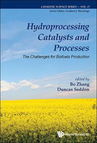 Hydroprocessing Catalysts And Processes : The Challenges For Biofuels Production - Bo  Zhang