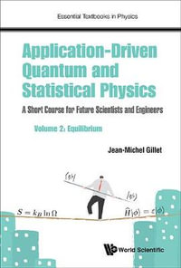 Application-driven Quantum And Statistical Physics : A Short Course For Future Scientists And Engineers - Volume 2: Equilibrium - Jean-michel  Gillet