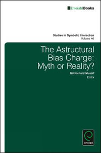 The Astructural Bias Charge : Myth or Reality? - Gil Richard Musolf