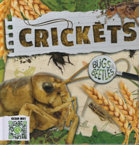 Crickets : Bugs and Beetles - William Anthony